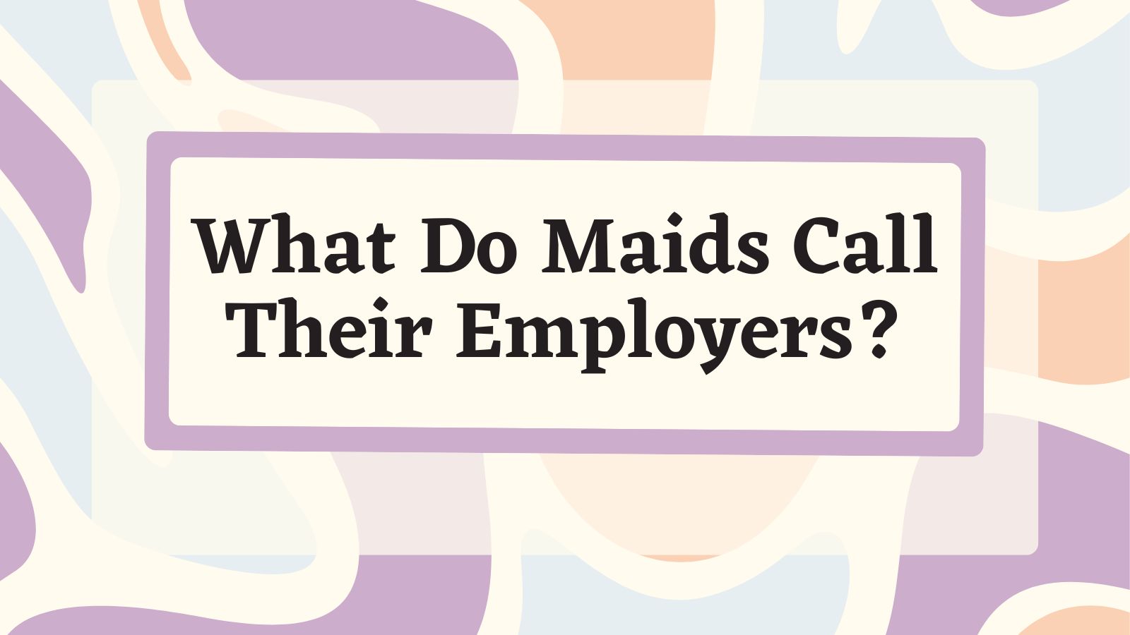 What Do Maids Call Their Employers - cover