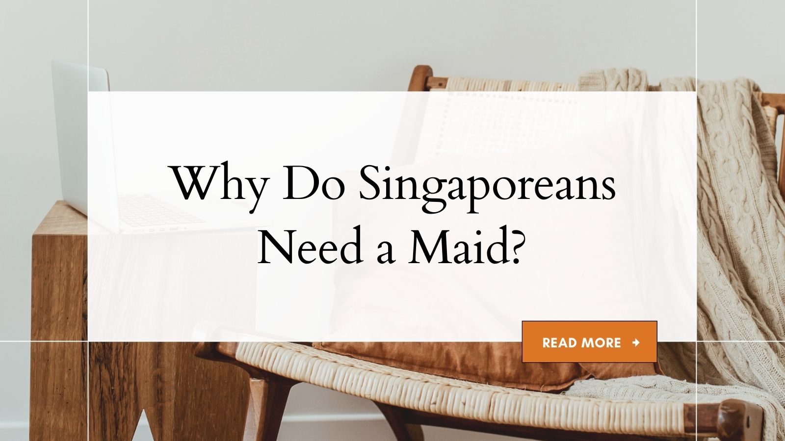 Why Do Singaporeans Need a Maid